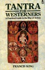 Tantra for Westerners: A Practical Guide to the Way of Action