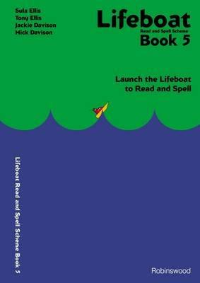 Lifeboat Read and Spell Scheme: Launch the Lifeboat to Read and Spell - Sula Ellis,Tony Ellis,Mick Davison - cover