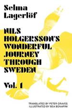 Nils Holgersson's Wonderful Journey Through Sweden: Volume 1