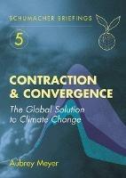 Contraction and Convergence: The Global Solution to Climate Change