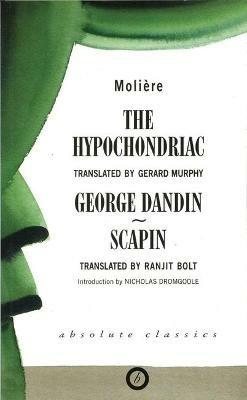 The Hypochondriac and Other Plays - Moliere - cover