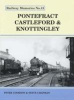 Pontefract, Castleford and Knottingley - Peter Cookson,Steve Chapman - cover