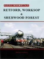 Libro in inglese Railway Memories No. 31. Retford, Worksop and Sherwood Forest 