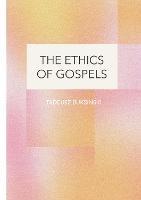 The Ethics of Gospels - Tadeusz Buksinski - cover