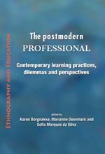 The Postmodern Professional: Contemporary Learning Practices, Dilemmas and Perspectives