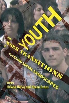 Youth And Work Transitions In Changing Social Landscapes - cover