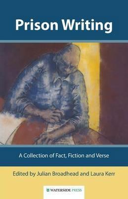 Prison Writing: A Collection of Fact, Fiction and Verse - cover