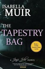 The Tapestry Bag: A Sussex Crime novel, full of twists and turns