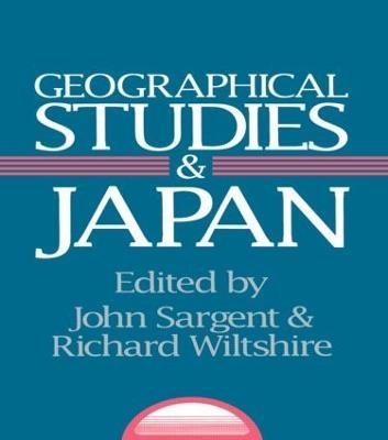 Geographical Studies and Japan - John Sargent,Richard Wiltshire - cover
