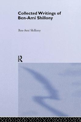 Ben-Ami Shillony - Collected Writings - Ben-Ami Shillony - cover