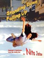 Standing Down Falling Up: Asperger's Syndrome from the Inside Out