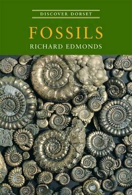 Discover Dorset Fossils - Richard Edmonds - cover