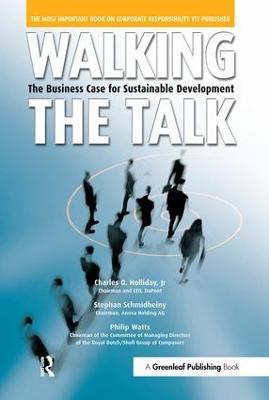 Walking the Talk: The Business Case for Sustainable Development - Jr, Charles O. Holliday,Stephan Schmidheiny,Philip Watts - cover