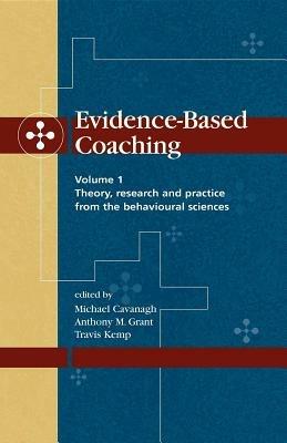 Evidence-Based Coaching: Volume 1, Theory, Research and Practice from the Behavioural Sciences - cover