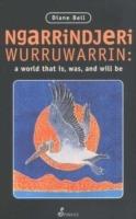 Ngarrindjeri Wurruwarrin: A World That Is, Was, & Will Be