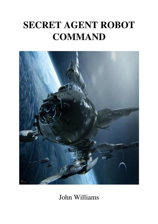 Secret Agent Robot Command - John Williams - ebook