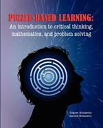 Puzzle-based Learning: Introduction to Critical Thinking, Mathematics, and Problem Solving