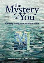 The Mystery of You: A Journey Through the Paradoxes of Life