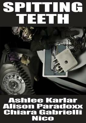 Spitting Teeth - Ashlee Karlar,Alison Paradoxx,Chiara Gabrielli - cover
