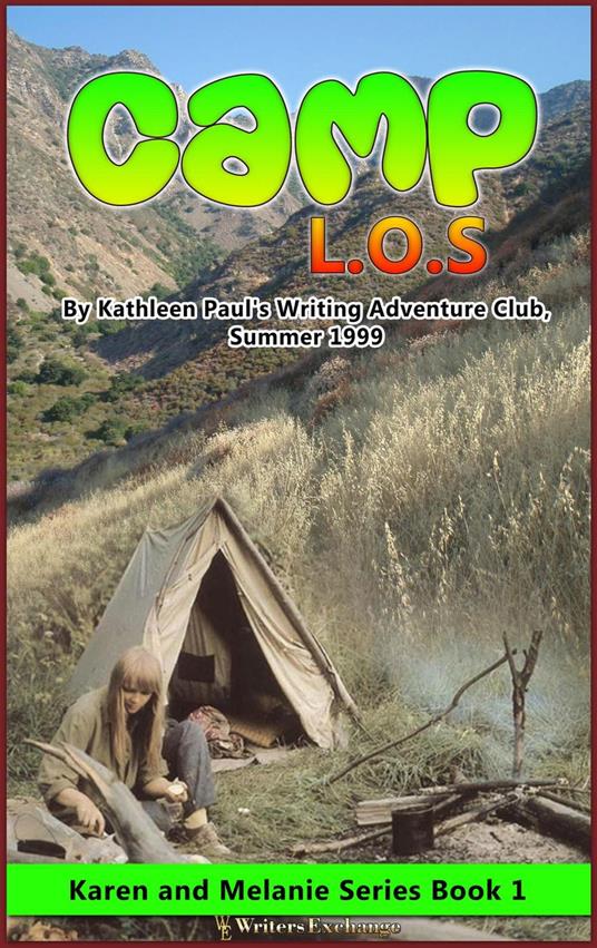 Karen and Melanie Series, Book 1: Camp L.O.S. - Kathleen Paul - ebook