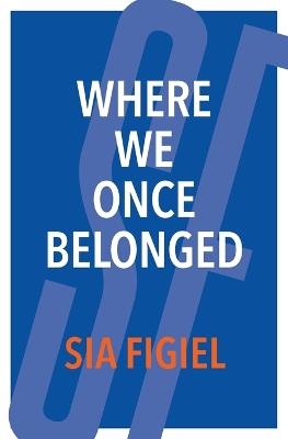 Where We Once Belonged - Sia Figiel - cover