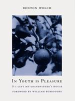 In Youth Is Pleasure: & I LEFT MY GRANDFATHER'S HOUSE