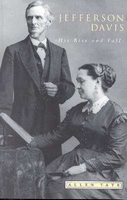 Jefferson Davis: His Rise and Fall - Allen Tate - cover