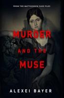 Murder and the Muse - Alexei Bayer - cover