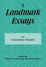 Landmark Essays on Aristotelian Rhetoric: Volume 14
