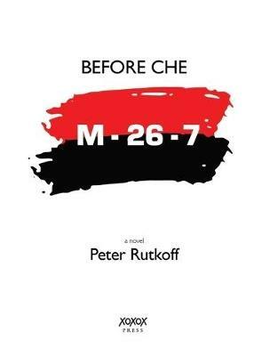 Before Che - Peter M Rutkoff - cover