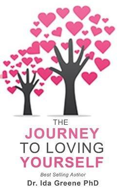 The Journey To Loving Yourself - Ph D Ida Greene - cover