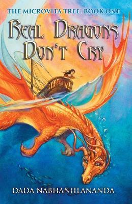 Real Dragons Don't Cry - Dada Nabhaniilananda - cover