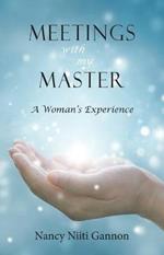 Meetings With My Master: A Woman's Experience