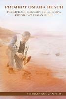 Project Omaha Beach: The Life and Military Service of a Penobscot Indian Elder - Charles Norman Shay - cover