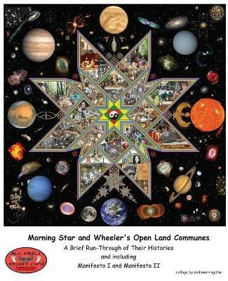 Morning Star and Wheeler's Open Land Communes: A Brief Run-Through of Their Histories - cover