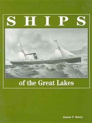 Ships of the Great Lakes - James P Barry - cover