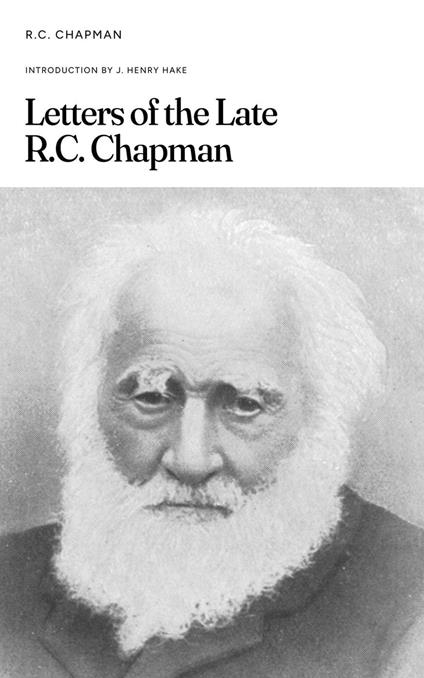 Letters of the Late R.C. Chapman