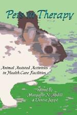 Pets in Therapy: Animal Assisted Activities in Health Care Facilities