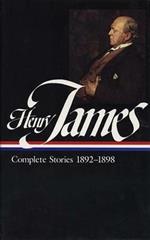 Henry James: Complete Stories Vol. 4 1892-1898 (LOA #82)