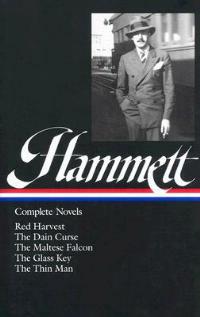 Dashiell Hammett: Complete Novels (LOA #110): Red Harvest / The Dain Curse / The Maltese Falcon / The Glass Key / The Thin Man - Dashiell Hammett - cover
