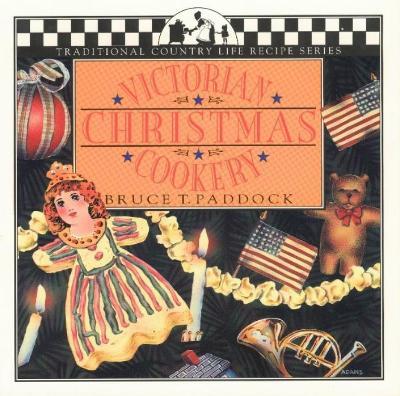 Victorian Christmas Cookery - Bruce T Paddock - cover