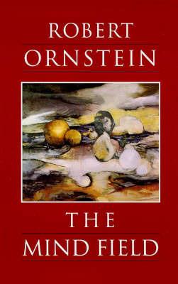 The Mind Field - Robert Ornstein - cover