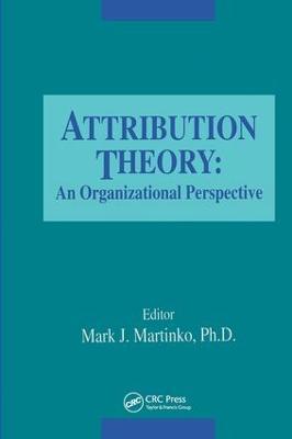 Attribution Theory: An Organizational Perspective - Mark Martinko - cover