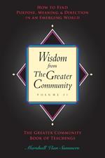 Wisdom from the Greater Community, Vol II