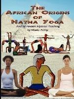 The African Origins of Hatha Yoga - Muata Ashby - cover