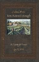 Ten Acres Enough: A Farm for Free - Lynn R Miller,Kaptain Krook - cover