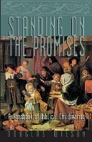 Standing on the Promises: A Handbook of Biblical Childrearing