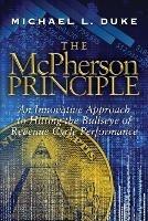 The McPherson Principle: An Innovative Approach to Hitting the Bullseye of Revenue Cycle Performance - Michael L Duke - cover