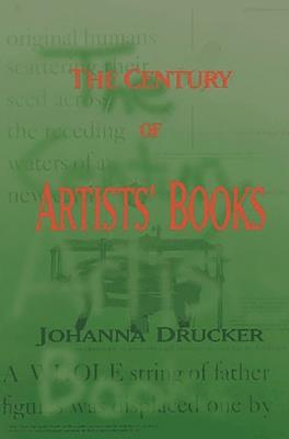 The Century Of Artists' Books - Johanna Drucker - cover