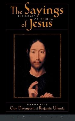 The Logia of Yeshua: The Sayings of Jesus - Guy Davenport - cover